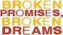 Broken promises and broken dreams